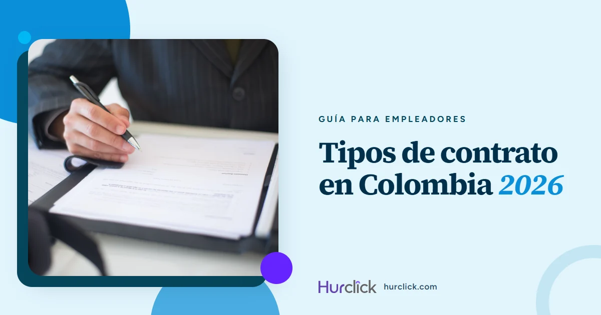 Tipos de contratos laborales en Colombia 2026: guía para empleadores